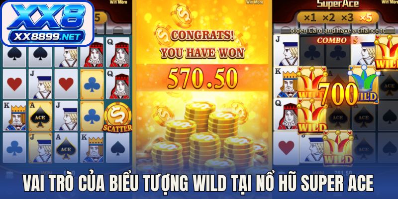 Vai trò của biểu tượng Wild tại nổ hũ Super ACE 